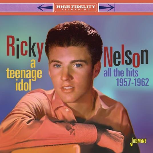 Ricky Nelson-A Teenage Idol (All The Hit - CD Audio di Ricky Nelson
