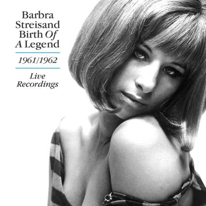 Birth Of A Legend. Live - CD Audio di Barbra Streisand