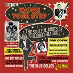 Watch Your Step. The Soulful Roots Of Philadelphia Soul 1959-1962