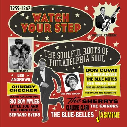 Watch Your Step. The Soulful Roots Of Philadelphia Soul 1959-1962 - CD Audio