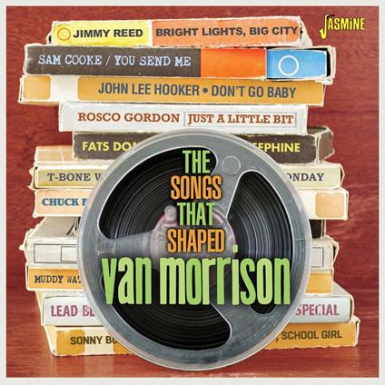 The Songs That Shaped Van Morrison - CD Audio