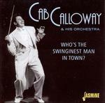 Who's the Swinginest Man - CD Audio di Cab Calloway
