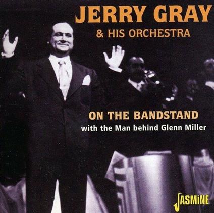 On the Bandstand - CD Audio di Jerry Gray