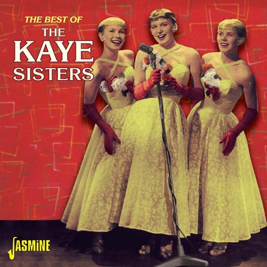 Kaye Sisters-The Best Of - CD Audio di Kaye Sisters