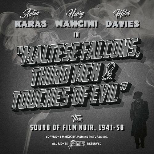 Maltese Falcons, Third Men and Touches of Evil. The Sound of Film Noir 1941-1958 (Colonna sonora) - CD Audio
