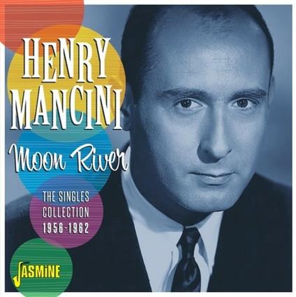 Moon River. The Singles Collection 1956-1962 - CD Audio di Henry Mancini