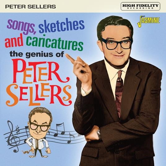 Songs, Sketches And Caricatures. The Genius Of Peter Sellers - CD Audio di Peter Sellers