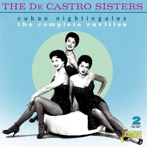 Cuban Nightingales. The Complete Rarities - CD Audio di De Castro Sisters