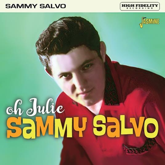 Oh Julie - CD Audio di Sammy Salvo