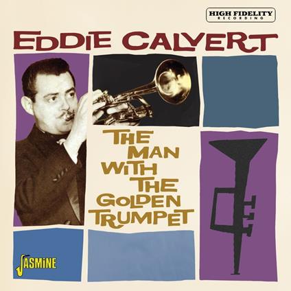 The Man With The Golden Trumpet - CD Audio di Eddie Calvert