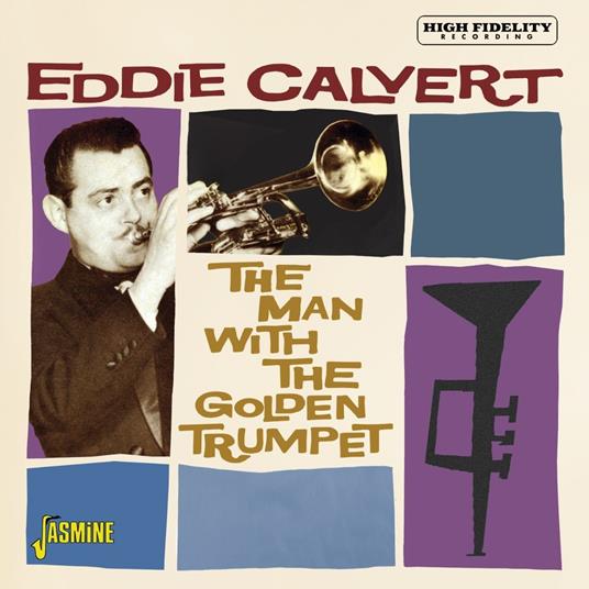 The Man With The Golden Trumpet - CD Audio di Eddie Calvert