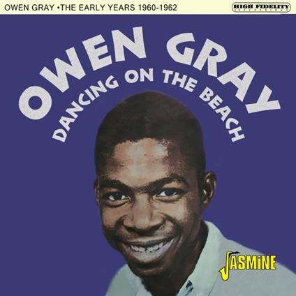 Dancing On The Beach. The Early Years 1960-62 - CD Audio di Owen Gray