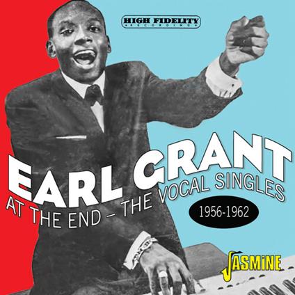 At The End - The Vocal Singles, 1956-1962 - CD Audio di Earl Grant