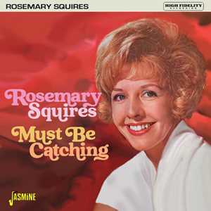 CD Must Be Catching Rosemary Squires