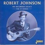 His Recorded Legacy - CD Audio di Robert Johnson