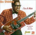 Bo Diddley-I'M A Man (The Singles As & B - CD Audio di Bo Diddley