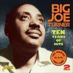 Ten Years of Hits - CD Audio di Big Joe Turner