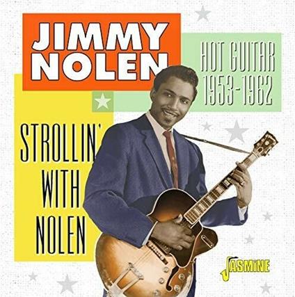 Strollin' with Nolen - CD Audio di Jimmy Nolen