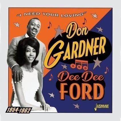 I Need Your Loving 1954-1962 - CD Audio di Don Gardner,Dee Dee Ford
