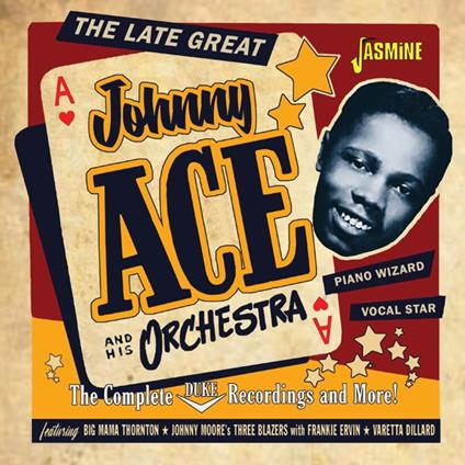 Complete Duke Recordings And More! 1952-1958 - CD Audio di Johnny Ace
