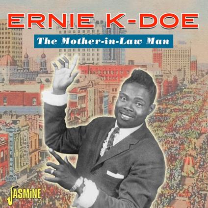 Mother-In-Law Man - CD Audio di Ernie K-Doe