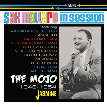 The Mojo. In Session 1946-1954 - CD Audio di Sax Mallard