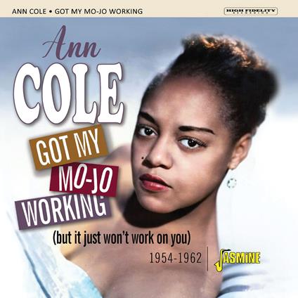 Got My Mojo Working (But It Just Won'T Work On You) 1954-1962 - CD Audio di Ann Cole