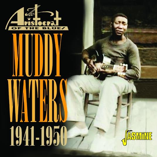 Aristocrat Of The Blues, 1941-1950 - CD Audio di Muddy Waters
