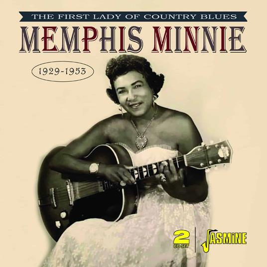 The First Lady Of Country Blues, 1929-1953 - CD Audio di Memphis Minnie