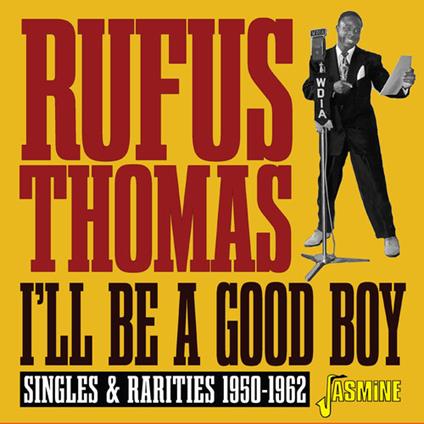 I'll Be A Good Boy - CD Audio di Rufus Thomas