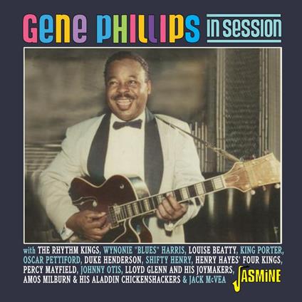 Gene Phillips In Session, 1945-1954 - CD Audio di Gene Phillips