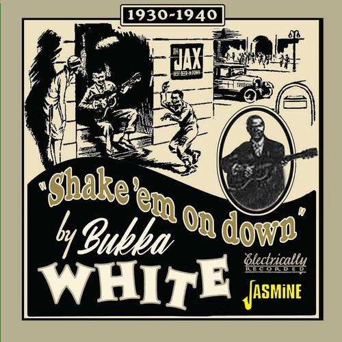Shake 'em On Down - 1930-1940 - CD Audio di Bukka White