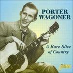 A Rare Slice of Country - CD Audio di Porter Wagoner