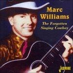 Forgotten Singing Cowboy - CD Audio di Marc Williams