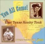 You All Come! East Texas Honky Tonk - CD Audio