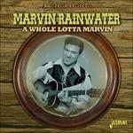A Whole Lotta Marvin - CD Audio di Marvin Rainwater