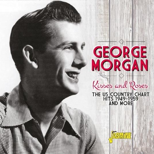 George Morgan-Kisses And Roses (U.S. Cou - CD Audio di George Morgan