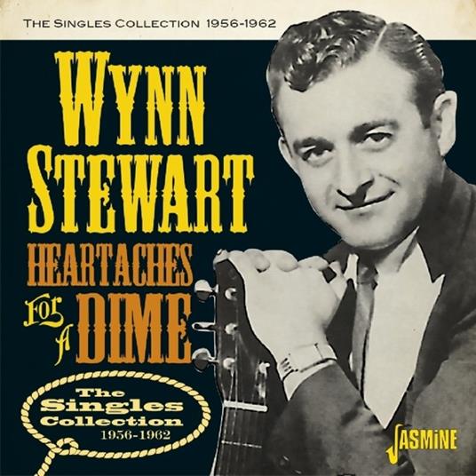 Heartaches for a Dime - CD Audio di Wynn Stewart