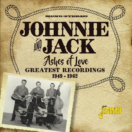 Ashes of Love - CD Audio di Johnnie & Jack