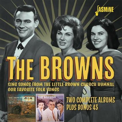 Two Complete Albums Plus Bonus 45 - CD Audio di Browns