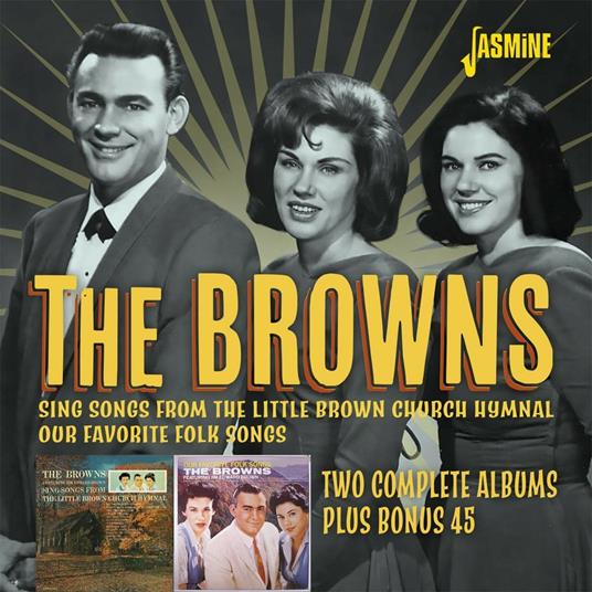 Two Complete Albums Plus Bonus 45 - CD Audio di Browns