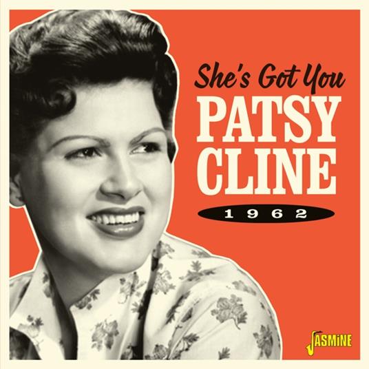 She'S Got You. 1962 - CD Audio di Patsy Cline