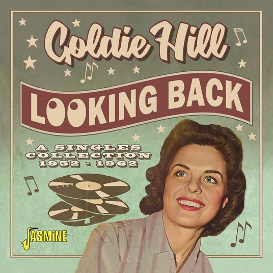 Looking Back. A Singles Collection 1952-1962 - CD Audio di Goldie Hill