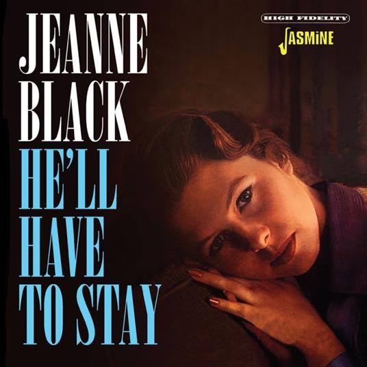 He'Ll Have To Stay - CD Audio di Jeanne Black