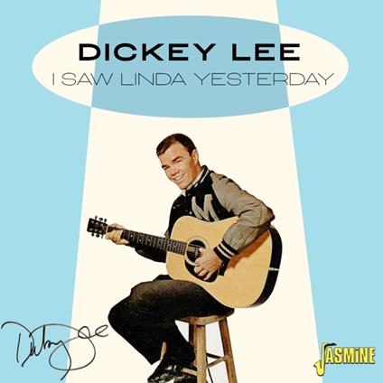 I Saw Linda Yesterday - CD Audio di Dickey Lee
