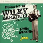 Memories Of Wiley Barkdull 1955-1962 Going Walking
