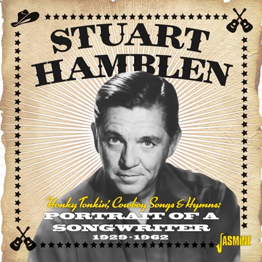 Honky Tonkin', Cowboy Songs & Hymns. Portrait Of A Songwriter 1929-1962 - CD Audio di Stuart Hamblen