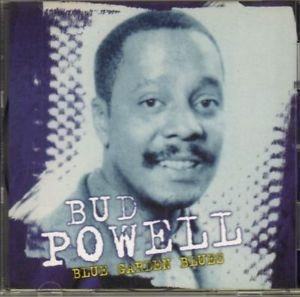 Blue Garden Blues - CD Audio di Bud Powell