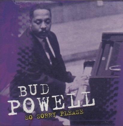 So Sorry Please - CD Audio di Bud Powell