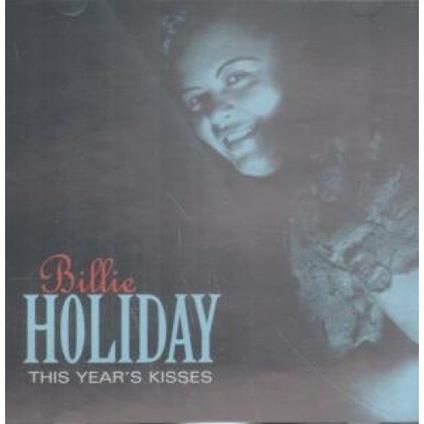 This Year's Kisses - CD Audio di Billie Holiday